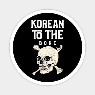 Korean To The Bone Magnet